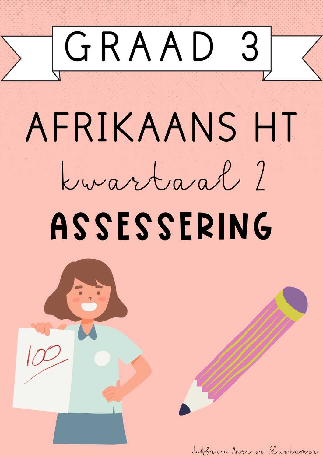 Graad 3 Afrikaans Huistaal Kwartaal 2 Assessering (#2025)
