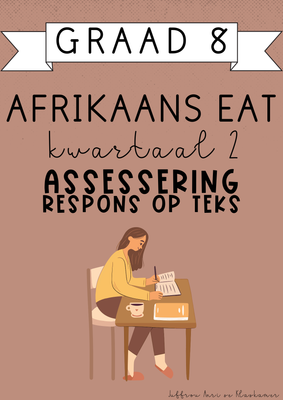 Graad 8 Afrikaans EAT Kwartaal 2 Assessering: Respons op Teks (2025)