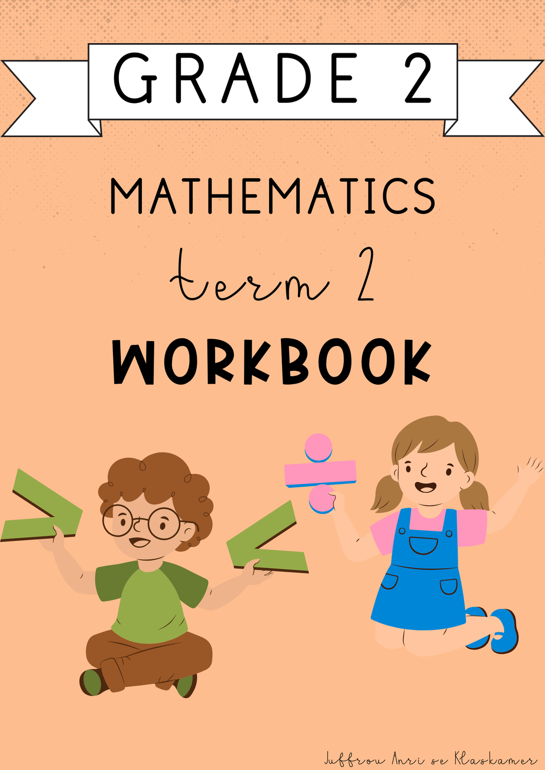 Grade 2 Mathematics Term 2 Workbook (#2025)