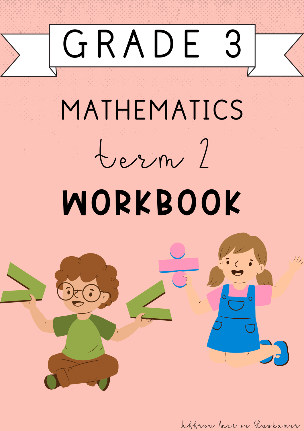 Grade 3 Mathematics Term 2 Workbook (#2025)
