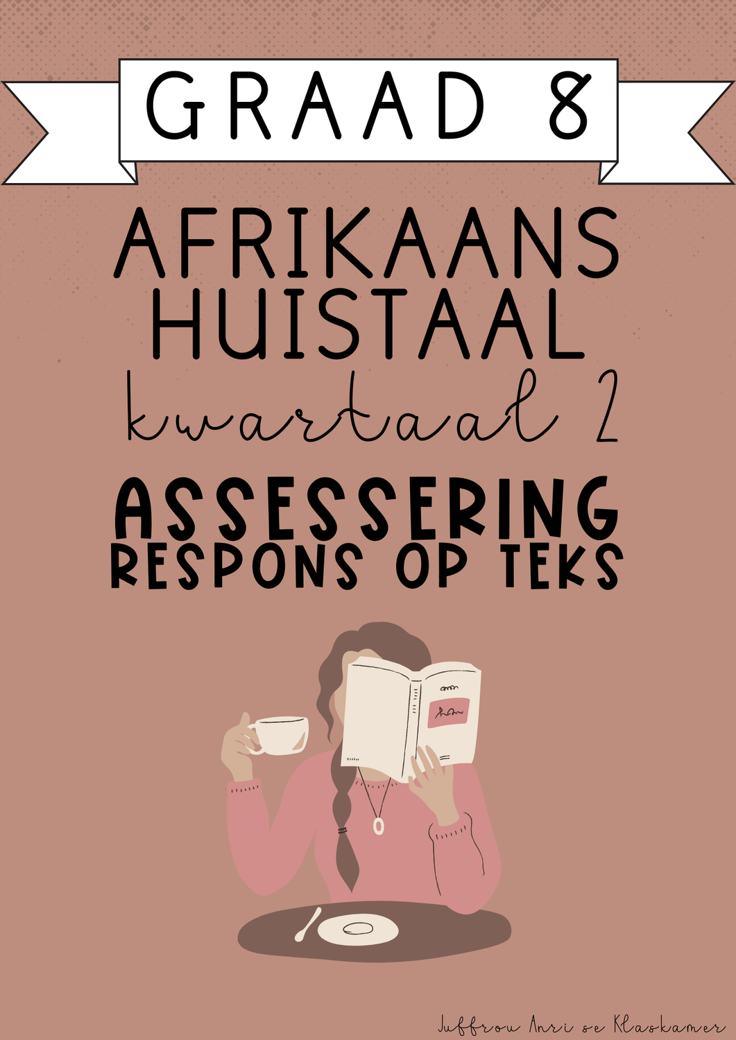 Graad 8 Afrikaans Huistaal Kwartaal 2 Assessering: Respons op Teks (2025)