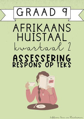 Graad 9 Afrikaans Huistaal Kwartaal 2 Assessering: Respons op Teks (2025)