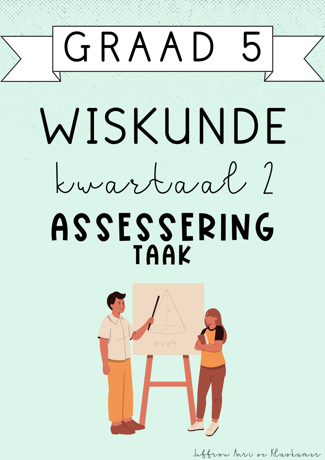 Graad 5 Wiskunde Kwartaal 2 Assessering [Taak] (#2025)