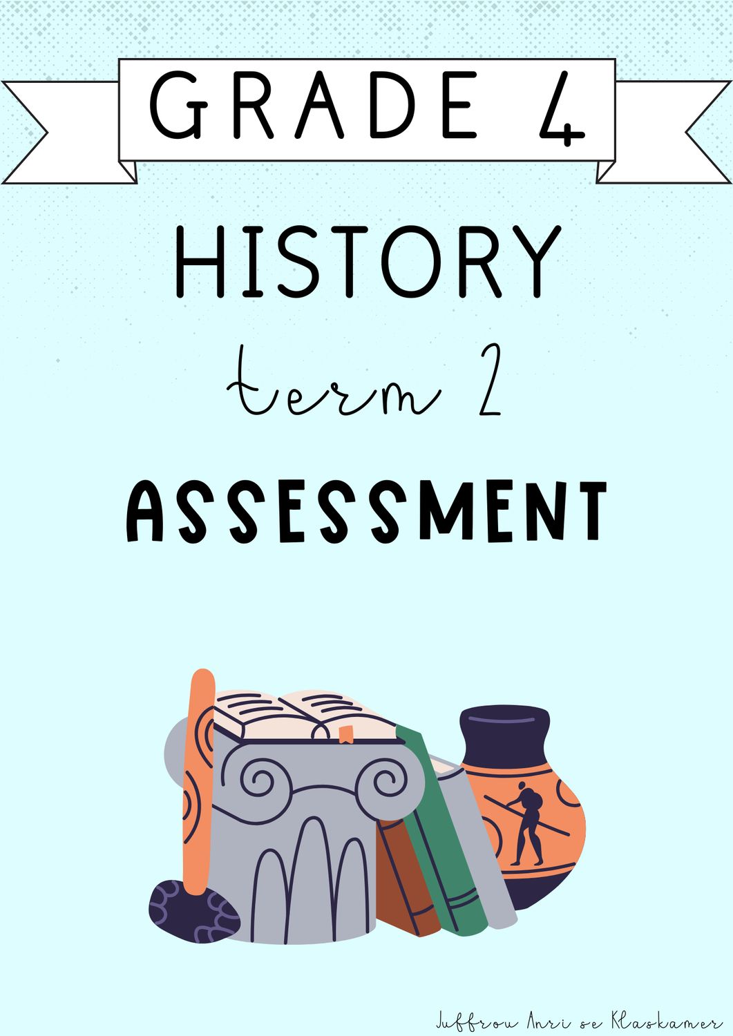 Grade 4 History Term 2 Assessment (2025)