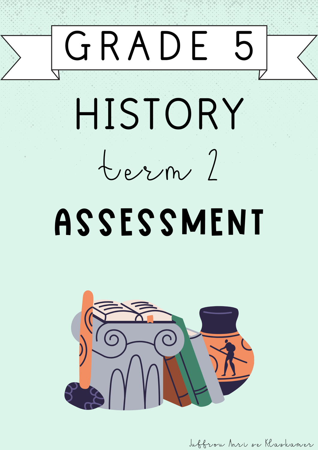 Grade 5 History Term 2 Assessment (2025)