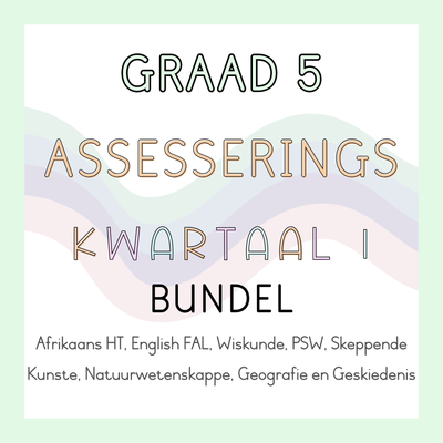 Graad 5 Assesserings Kwartaal 1 Bundel (2025)