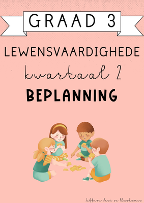 Graad 3 Lewensvaardighede Kwartaal 2 Beplanning (2025)