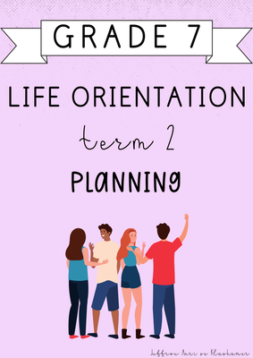 Grade 7 Life Orientation Term 2 Planning (2025)