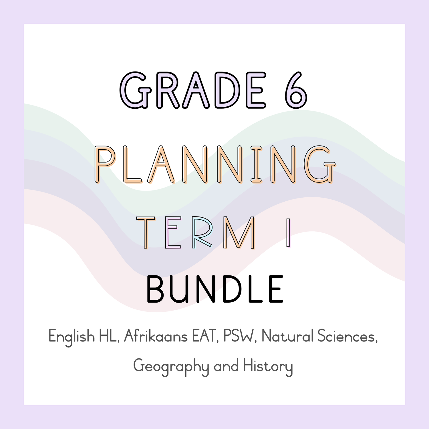 Grade 6 Planning Term 1 Bundle (2025)