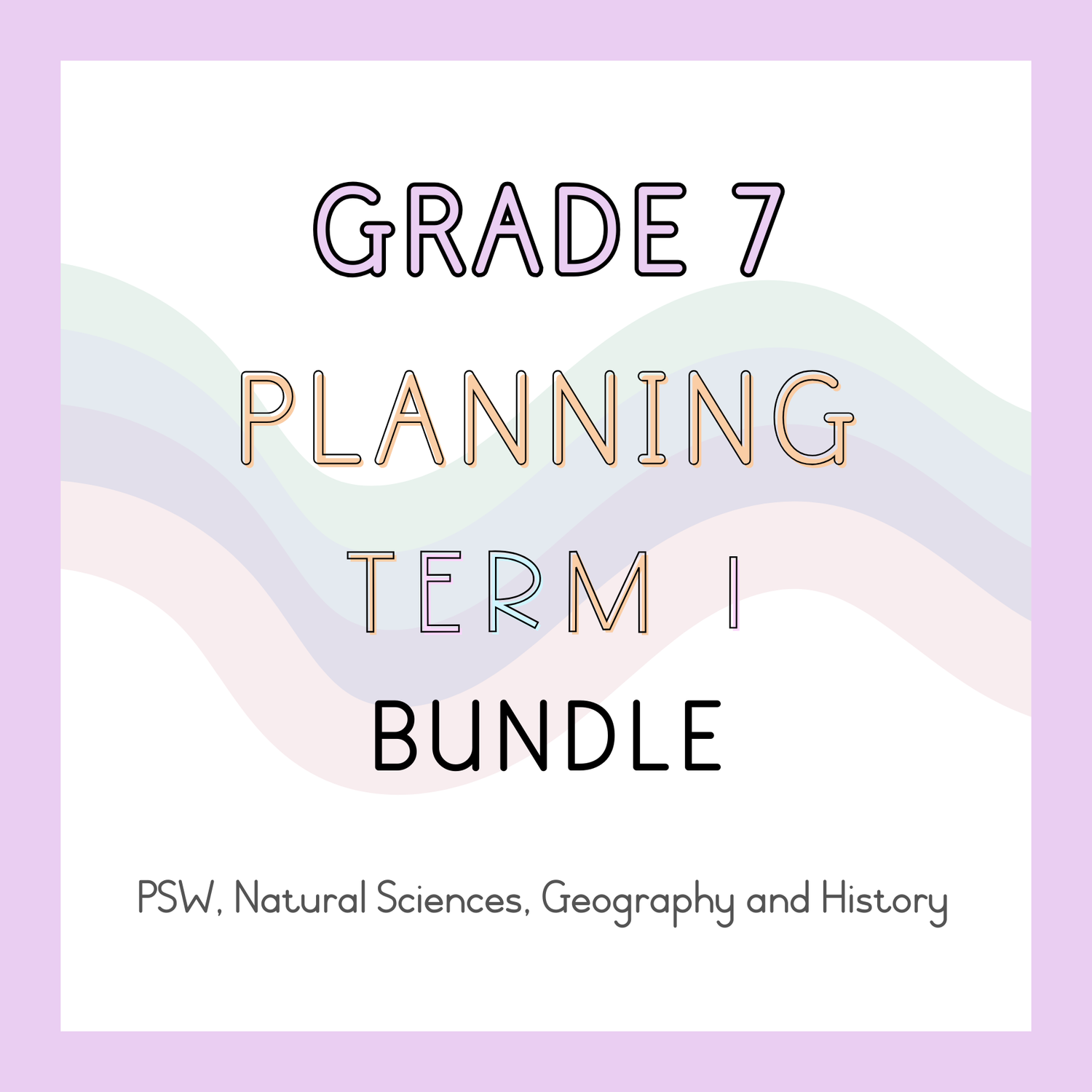 Grade 7 Planning Term 1 Bundle (2025)