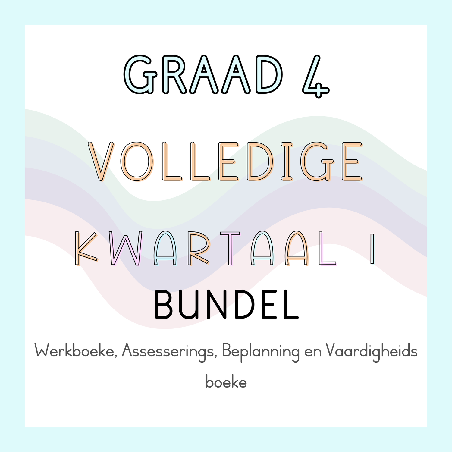 Graad 4 Volledige Kwartaal 1 Bundel (2025)