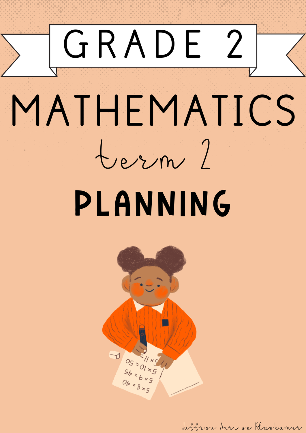 Grade 2 Mathematics Term 2 Planning (2025)