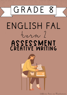 Grade 8 English FAL Term 2 Assessment: Creative Writing (2025)