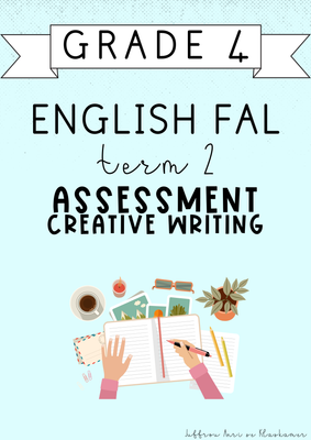 Grade 4 English FAL Term 2 Assessment: Creative Writing (2025)