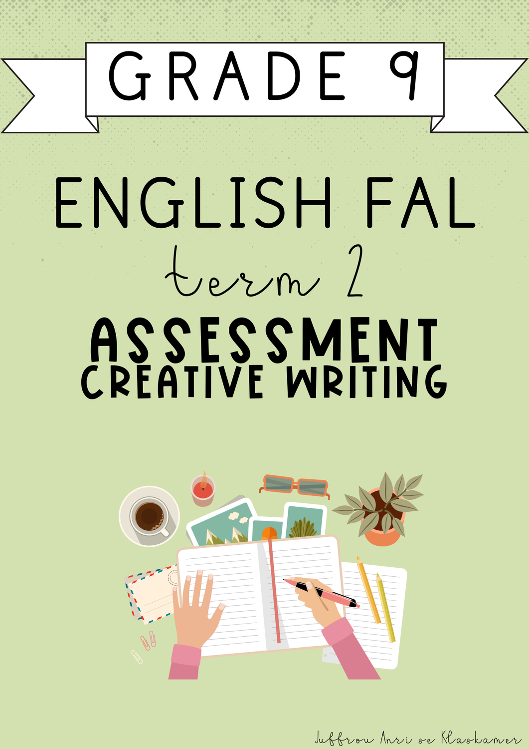 Grade 9 English FAL Term 2 Assessment: Creative Writing (2025)