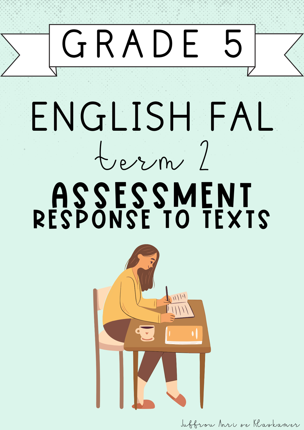 Grade 5 English FAL Term 2 Assessment: Response to texts (2025)
