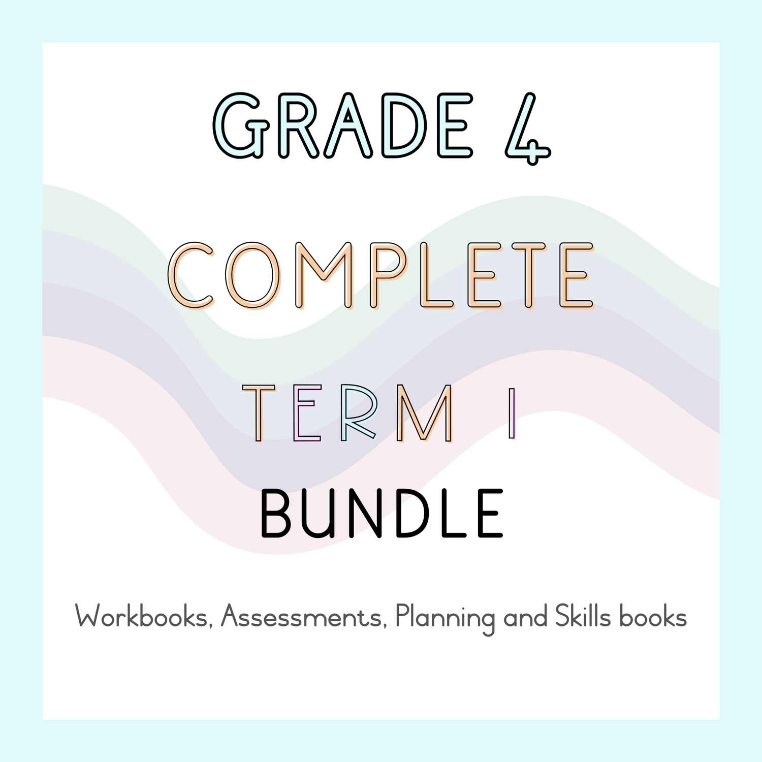 Grade 4 Complete Term 1 Bundle (2025)
