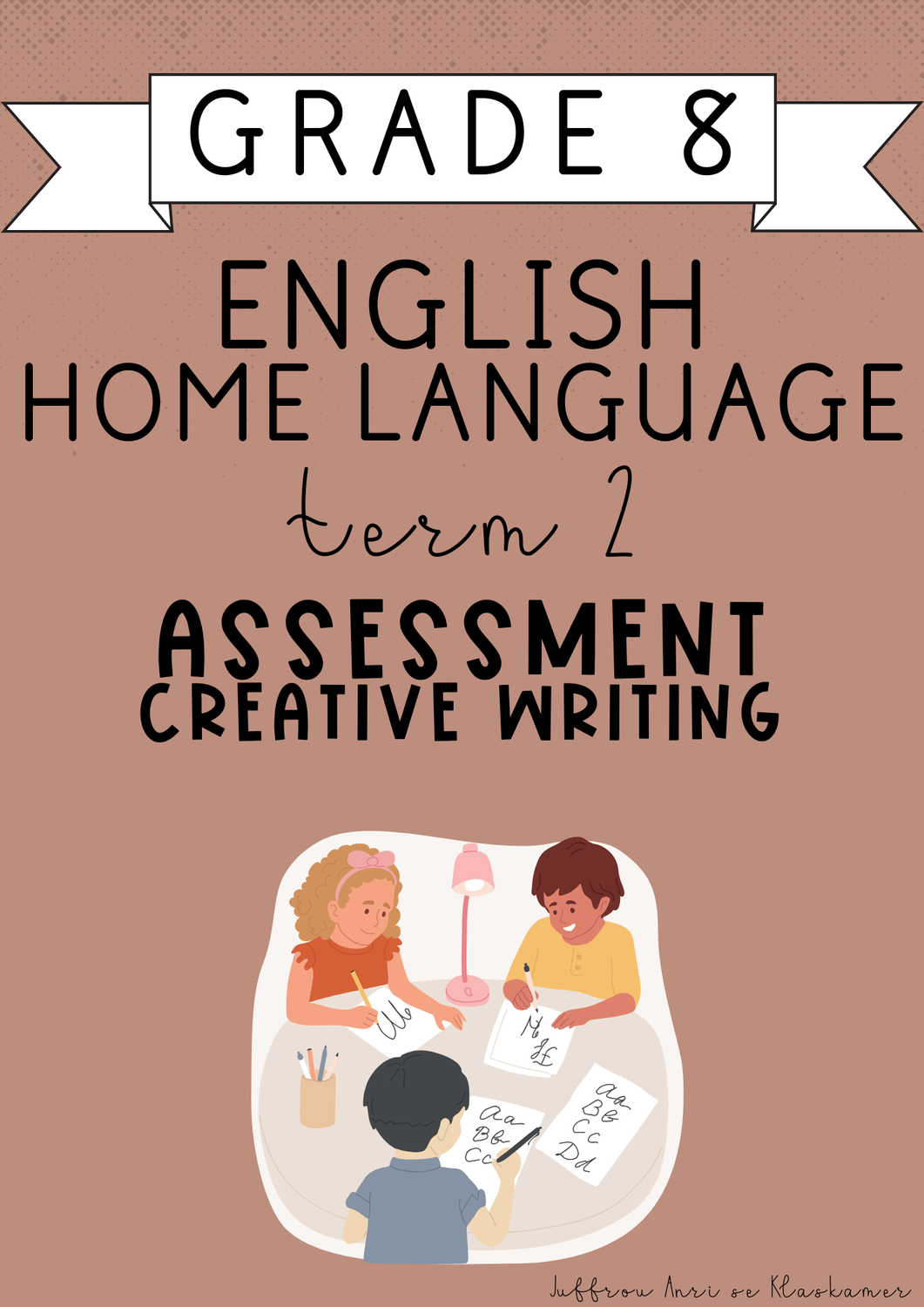 Grade 8 English Home Language Term 2 Assessment: Creative Writing (2025)