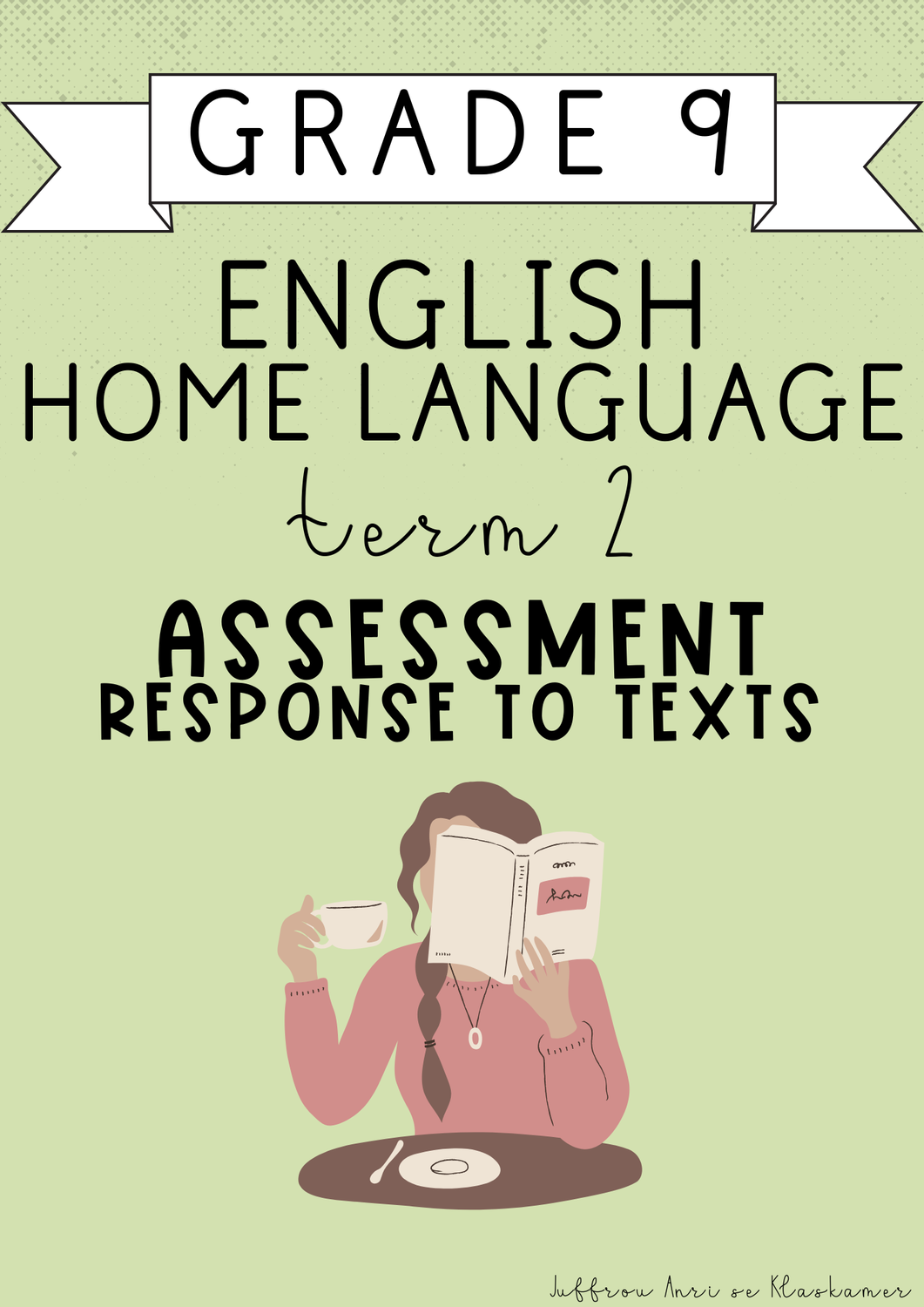 Grade 9 English Home Language Term 2 Assessment: Response to texts (2025)