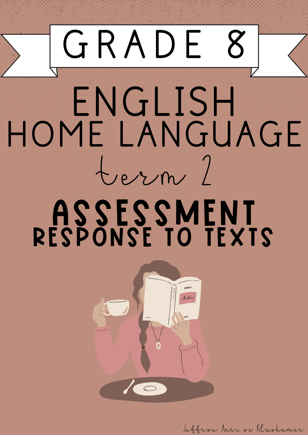 Grade 8 English Home Language Term 2 Assessment: Response to texts (2025)