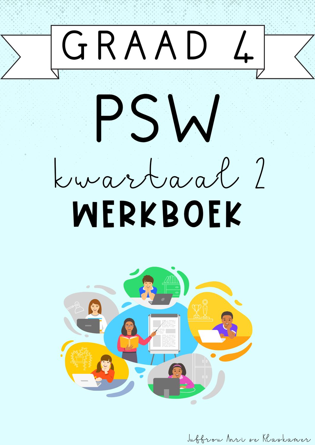 Graad 4 PSW Kwartaal 2 Werkboek (2025)