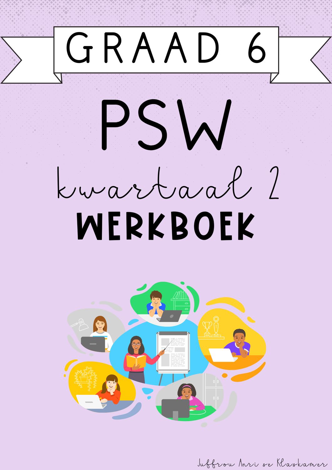 Graad 6 PSW Kwartaal 2 Werkboek (2025)