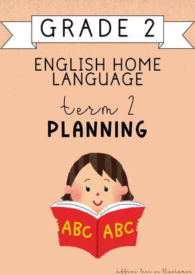 Grade 2 English Home Language Term 2 Planning (2025)