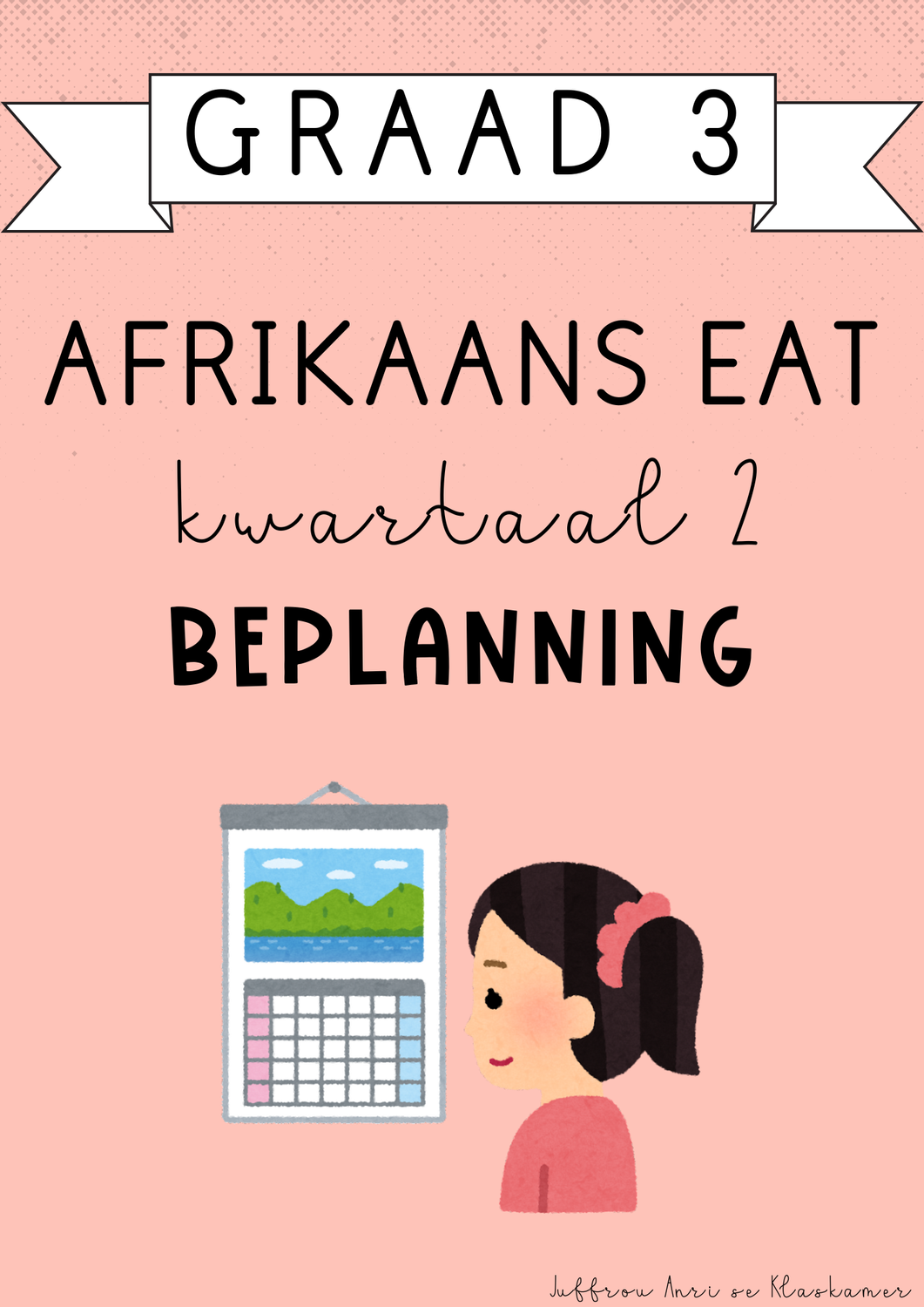 Graad 3 Afrikaans EAT Kwartaal 2 Beplanning (2025)