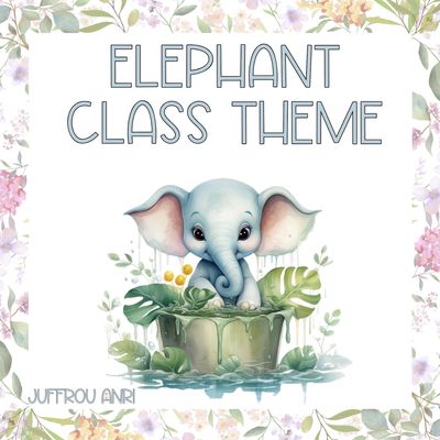 ELEPHANTS CLASS THEME - ENGLISH