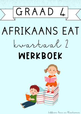Graad 4 Afrikaans EAT Kwartaal 2 Werkboek (2025)