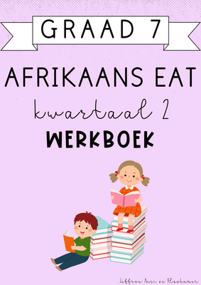 Graad 7 Afrikaans EAT Kwartaal 2 Werkboek (2025)