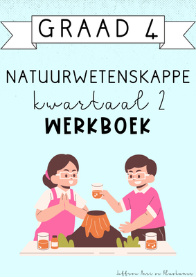 Graad 4 Natuurwetenskappe kwartaal 2 werkboek (2025)