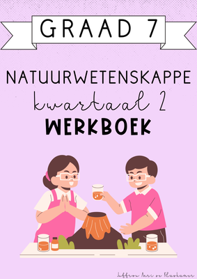 Graad 7 Natuurwetenskappe kwartaal 2 werkboek (2025)
