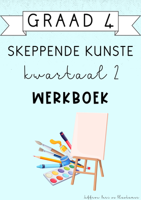 Graad 4 Skeppende Kunste kwartaal 2 werkboek (2025)