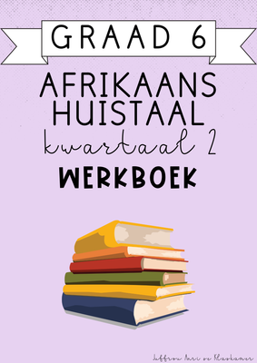 Graad 6 Afrikaans Huistaal kwartaal 2 werkboek (2025)