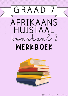 Graad 7 Afrikaans Huistaal kwartaal 2 werkboek (2025)