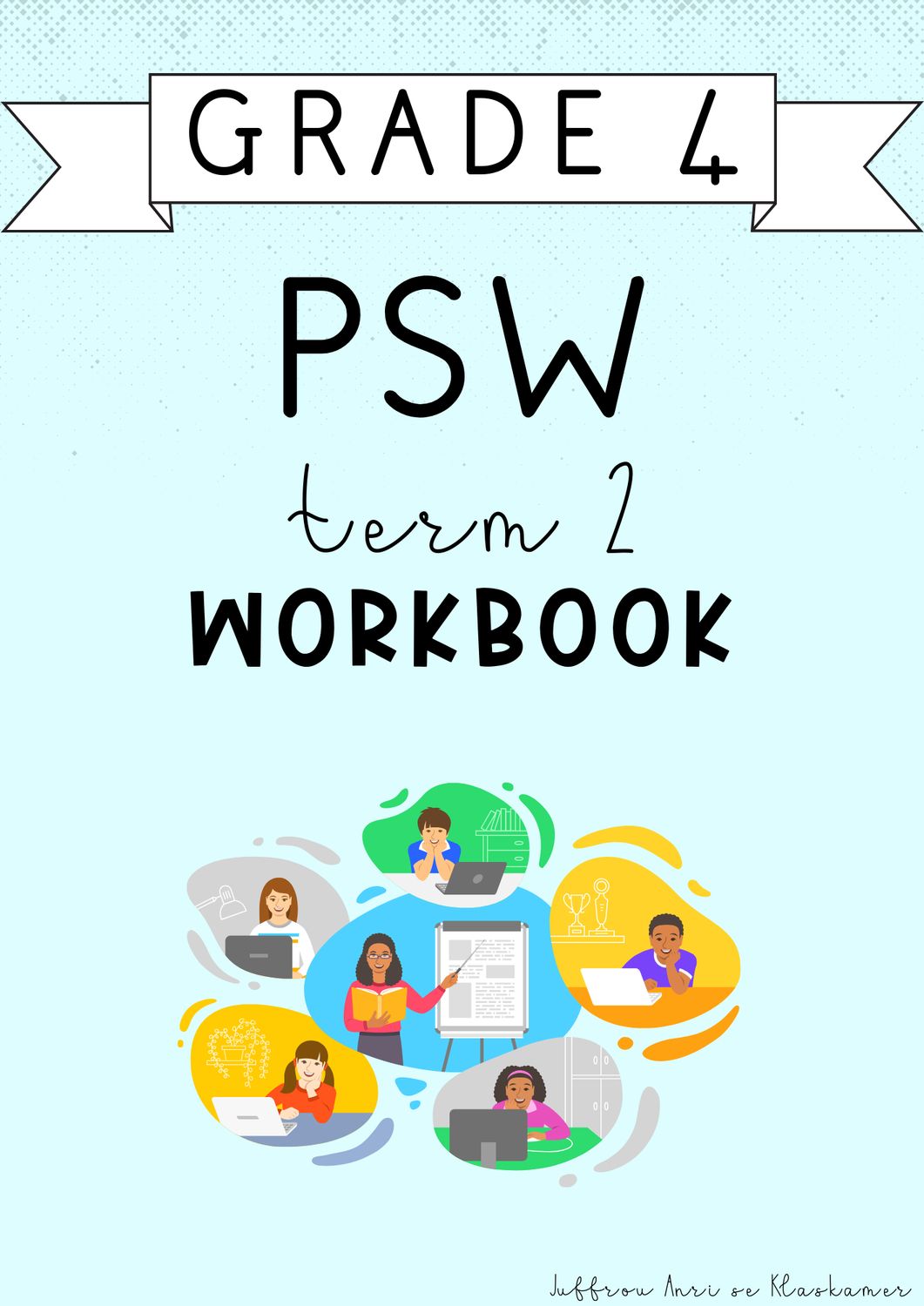 Grade 4 PSW Term 2 Workbook (2025)