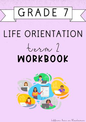 Grade 7 Life Orientation Term 2 Workbook (2025)