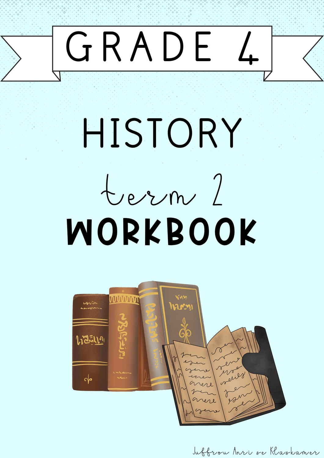 Grade 4 History Term 2 Workbook (2025)