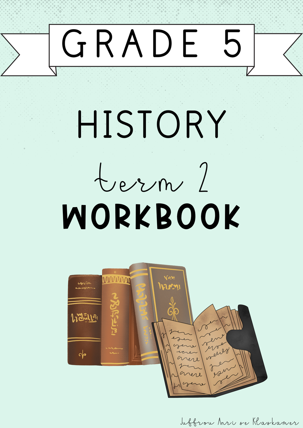 Grade 5 History Term 2 Workbook (2025)