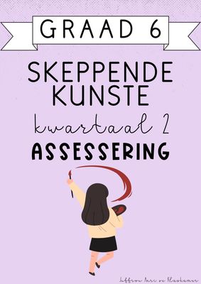 Graad 6 Skeppende Kunste Kwartaal 2 Assessering (2025)