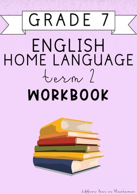 Grade 7 English Home Language Term 2 Workbook (2025)