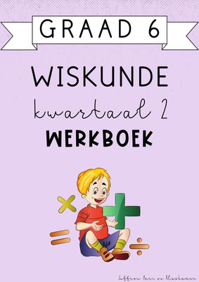 Graad 6 Wiskunde Kwartaal 2 Werkboek (2025)