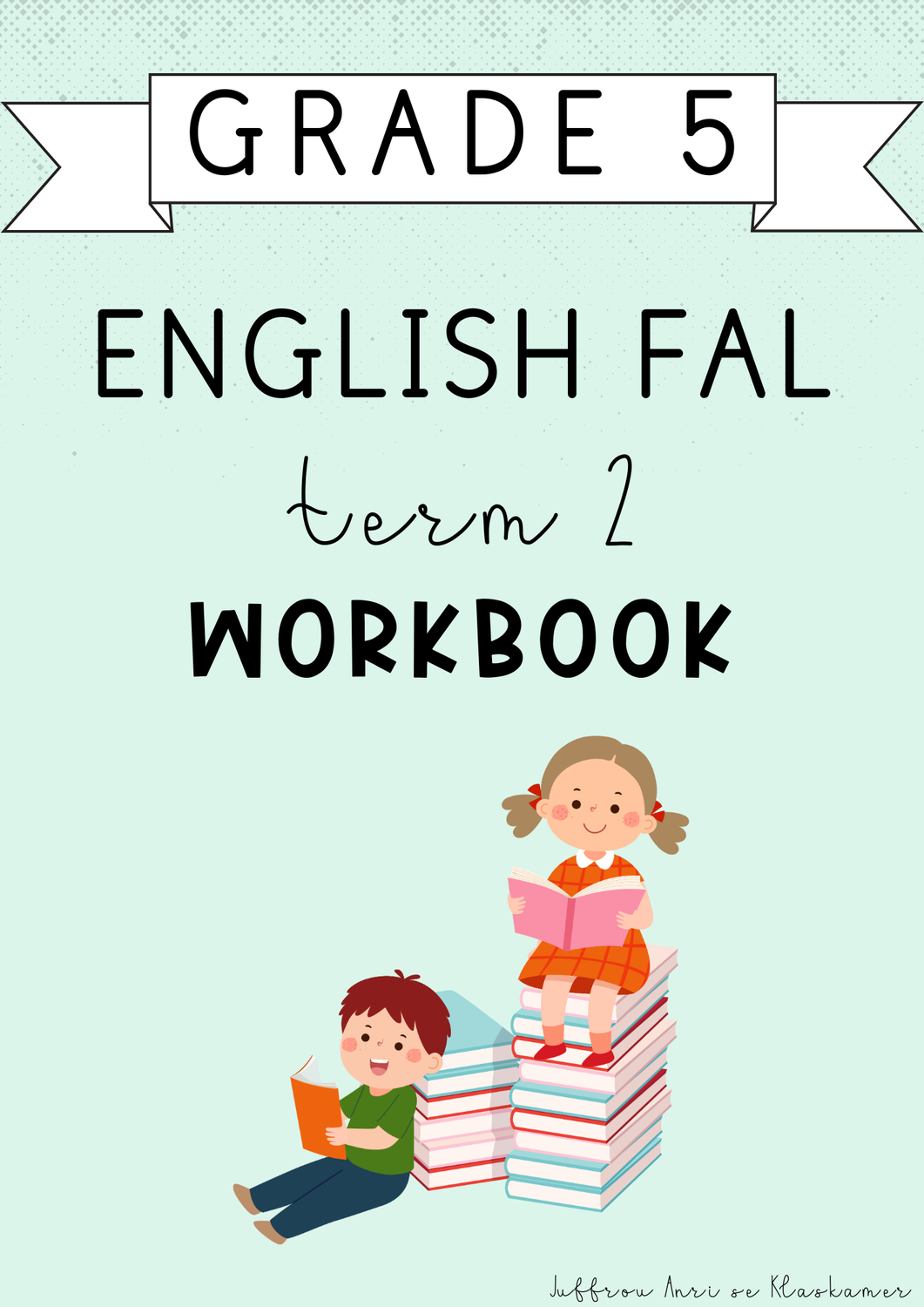 Grade 5 English FAL Term 2 Workbook (2025)