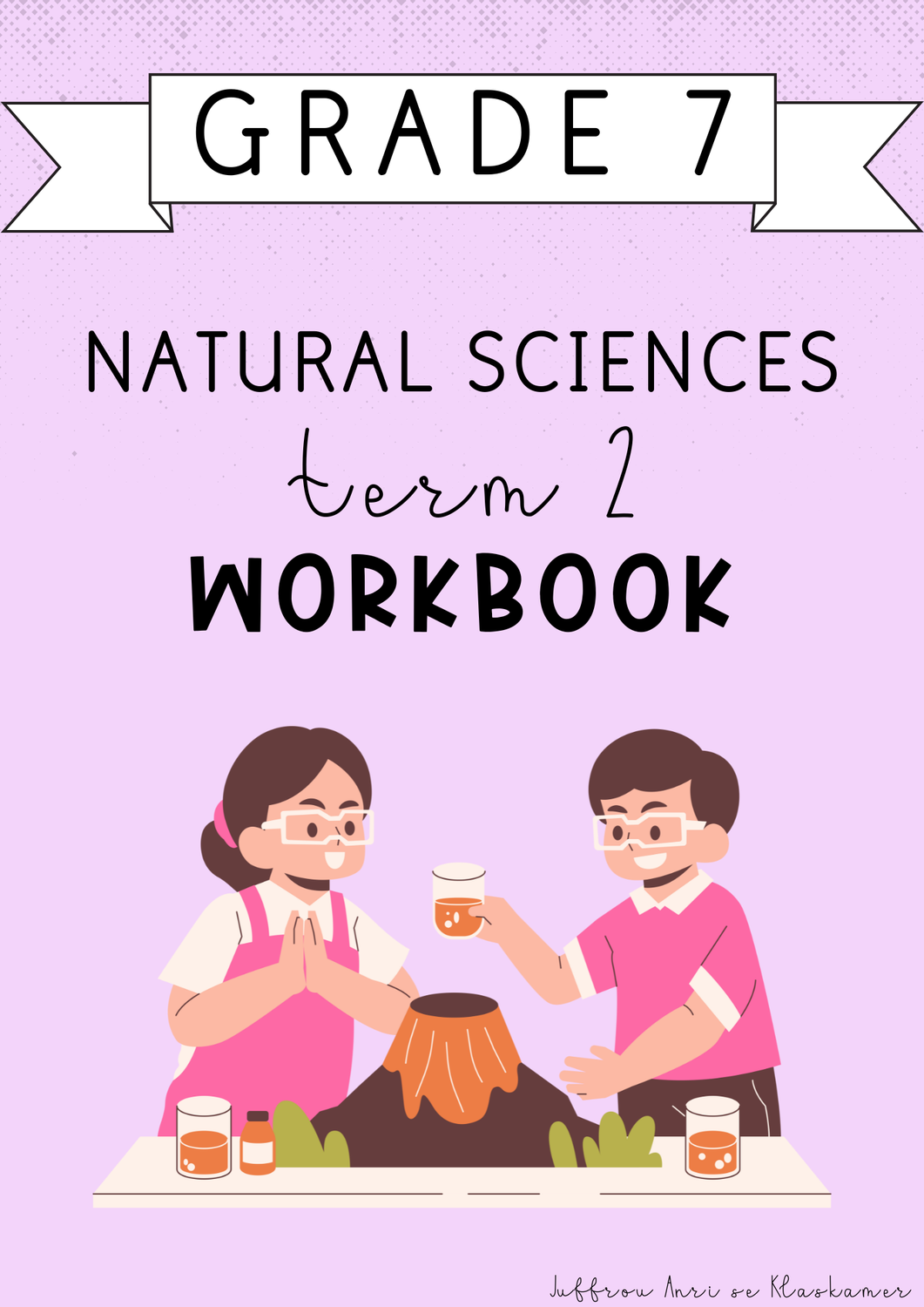 Grade 7 Natural Sciences Term 2 Workbook (2025)