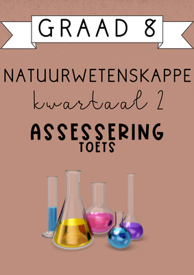 Graad 8 Natuurwetenskappe Kwartaal 2 Assessering [Toets] (2025)