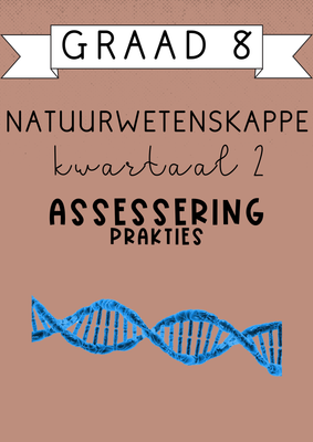 Graad 8 Natuurwetenskappe Kwartaal 2 Assessering [Prakties] (2025)