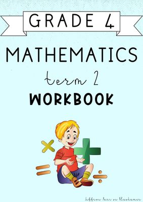 Grade 4 Mathematics Term 2 Workbook (2025)