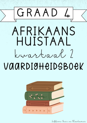 Graad 4 Afrikaans Huistaal Vaardigheidsboek [Kwartaal 2] (2025)