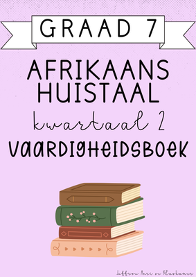 Graad 7 Afrikaans Huistaal Vaardigheidsboek [Kwartaal 2] (2025)